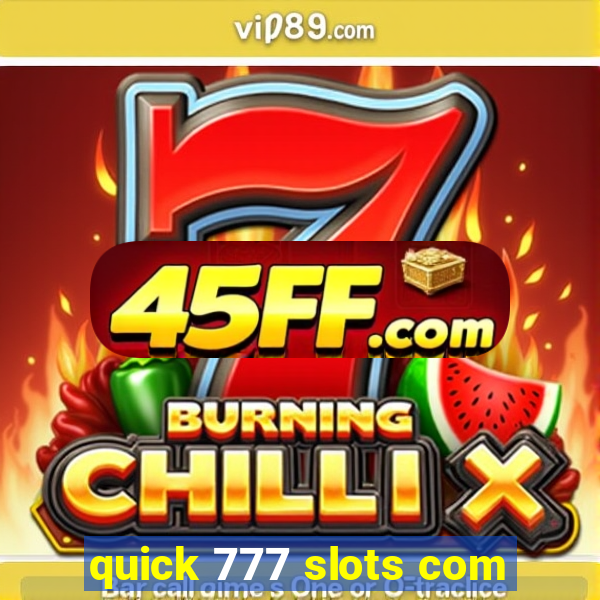 quick 777 slots com